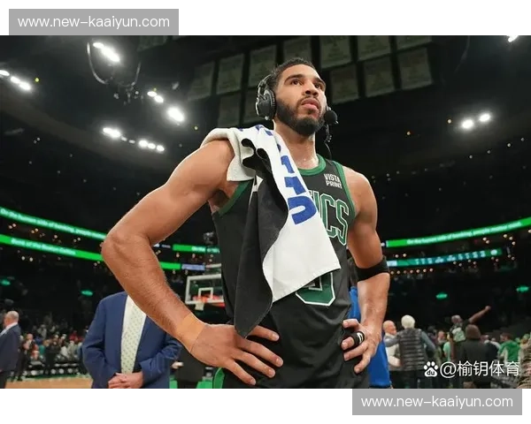 塔图姆出手权居联盟前列 凯尔特人凭借多点开花取得连胜 塔图姆出手权居联盟前列 凯尔特人凭借多点开花取得连胜